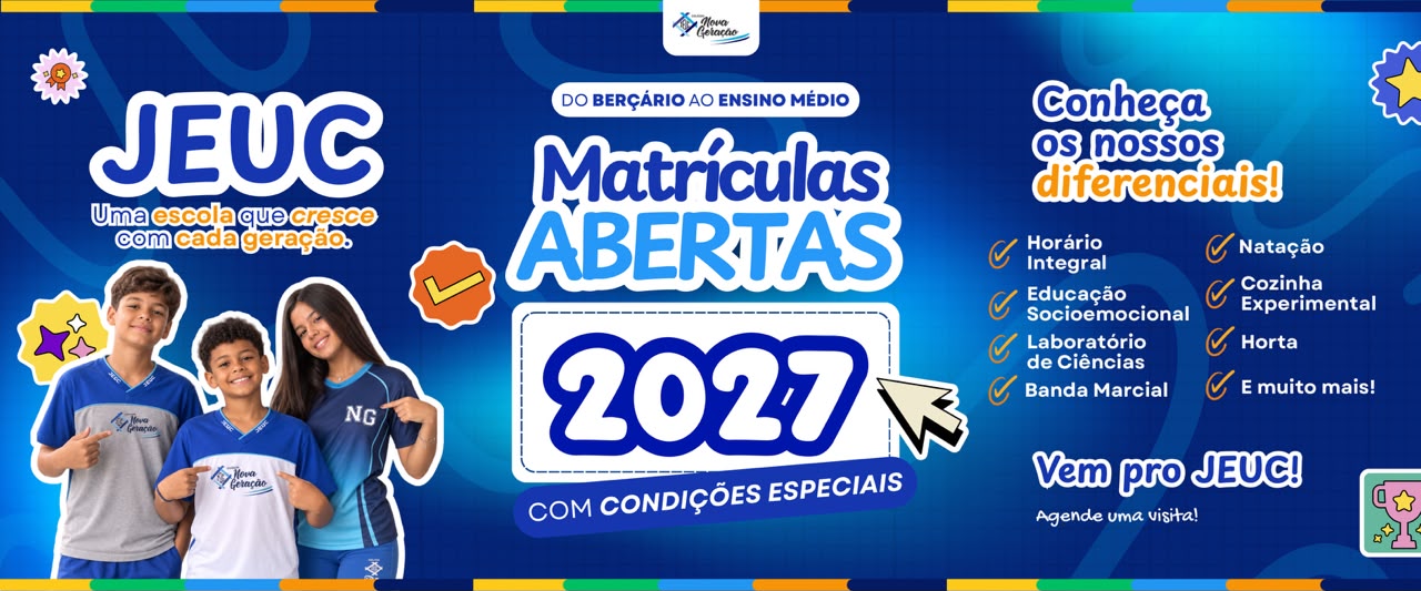 Colégio JEUC Nova Geração - Matrículas Abertas 2027